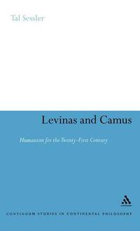 Cover image for Levinas and Camus: Humanism for the Twenty-First Century