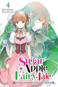 Cover image for Sugar Apple Fairy Tale, Vol. 4 (light novel)