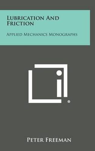 Lubrication and Friction: Applied Mechanics Monographs