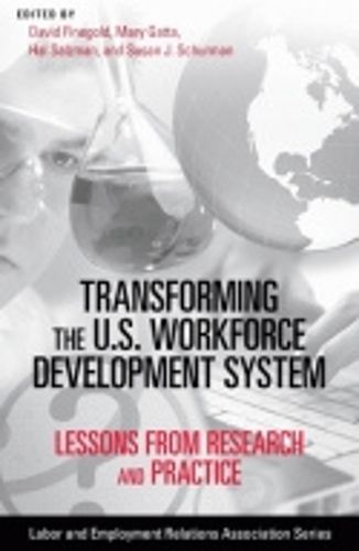 Cover image for Transforming the U.S. Workforce Development System: Lessons from Research and Practice