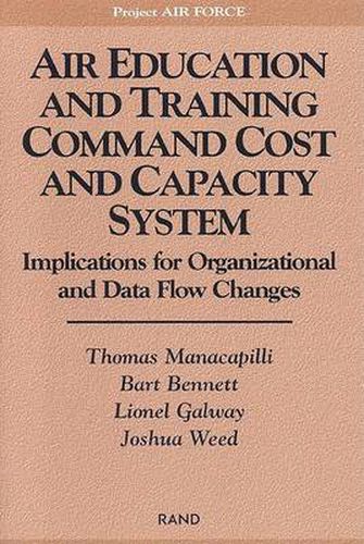 Air Education and Training Command Cost and Capacity System: Implications for Organizational and Data Flow Changes