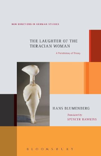 Cover image for The Laughter of the Thracian Woman: A Protohistory of Theory