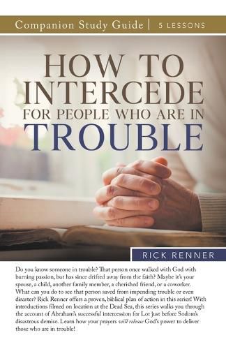 Cover image for How To Intercede for People Who Are in Trouble Study Guide