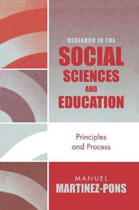 Cover image for Research in the Social Sciences and Education: Principles and Process