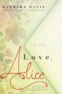 Cover image for Love, Alice: A Novel