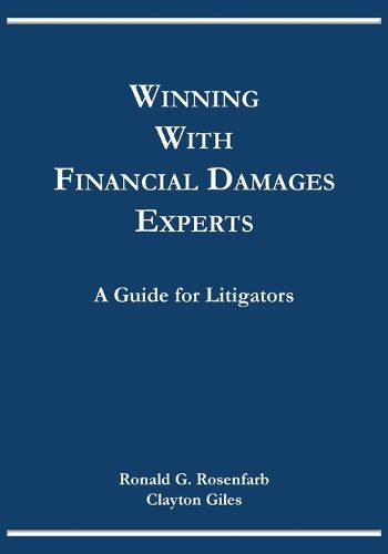 Cover image for Winning with Financial Damages Experts: A Guide for Litigators