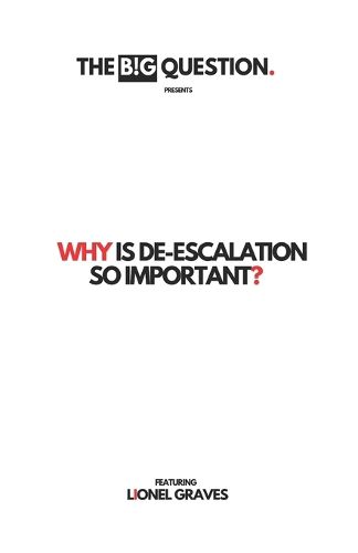 Cover image for Why Is De-escalation So Important?