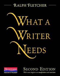 Cover image for What a Writer Needs, Second Edition