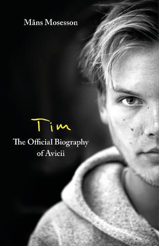 Cover image for Tim - The Official Biography of Avicii