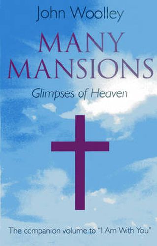 Cover image for Many Mansions - A companion volume to I Am With You