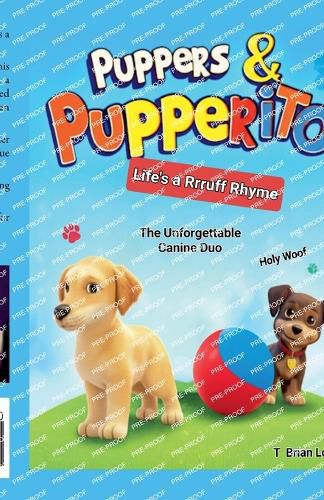 Cover image for Puppers & Pupperito - Life's a Rrruff Rhyme
