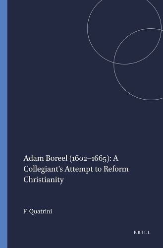 Cover image for Adam Boreel (1602-1665): A Collegiant's Attempt to Reform Christianity