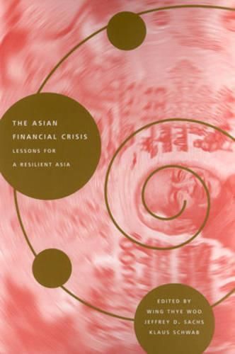 The Asian Financial Crisis: Lessons for a Resilient Asia