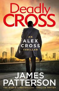 Cover image for Deadly Cross: (Alex Cross 28)