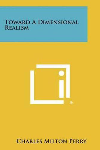 Cover image for Toward a Dimensional Realism