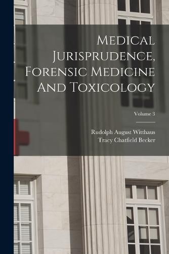 Cover image for Medical Jurisprudence, Forensic Medicine And Toxicology; Volume 3