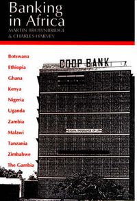 Cover image for Banking in Africa: The Impact of Financial Sector Reform Since Independence