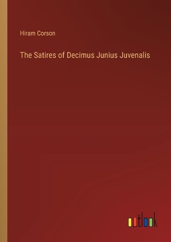 The Satires of Decimus Junius Juvenalis