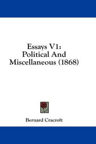Cover image for Essays V1: Political and Miscellaneous (1868)