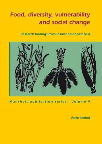 Cover image for Food, Diversity, Vulnerability and Social Change: Research Findings from Insular Southeast Asia