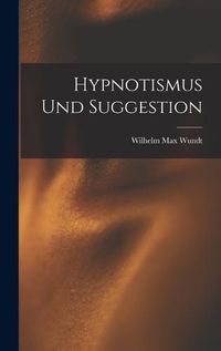 Cover image for Hypnotismus und Suggestion