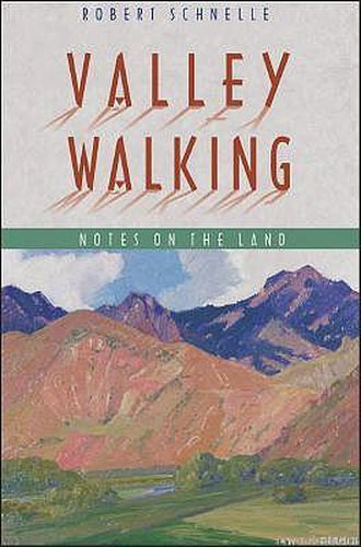 Cover image for Valley Walking: Notes on the Land