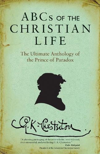 Cover image for ABCs of the Christian Life: The Ultimate Anthology of the Prince of Paradox