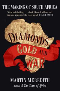 Cover image for Diamonds, Gold and War: The Making of South Africa