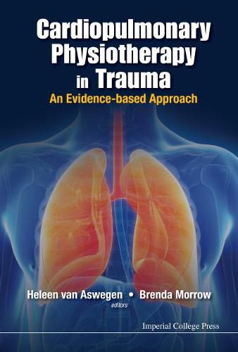 Cover image for Cardiopulmonary Physiotherapy In Trauma: An Evidence-based Approach