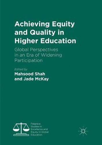 Cover image for Achieving Equity and Quality in Higher Education: Global Perspectives in an Era of Widening Participation