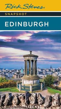 Cover image for Rick Steves Snapshot Edinburgh (Fourth Edition)