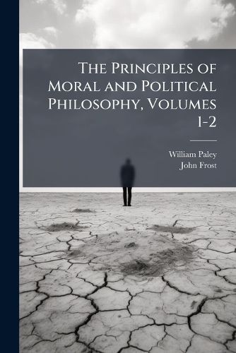 Cover image for The Principles of Moral and Political Philosophy, Volumes 1-2