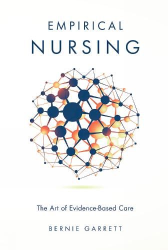 Empirical Nursing: The Art of Evidence-Based Care