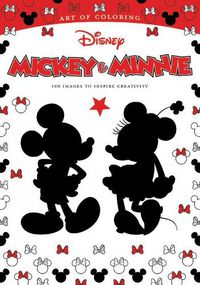 Cover image for Art Of Coloring: Mickey Mouse And Minnie Mouse 100 Images To Inspire Creativity