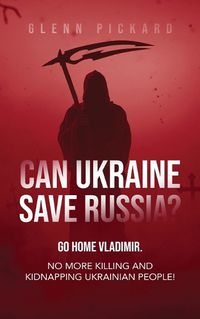 Cover image for Can Ukraine Save Russia?