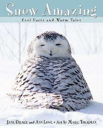 Snow Amazing: Cool Facts and Warm Tales