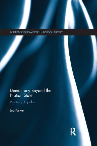 Democracy Beyond the Nation State: Practicing Equality