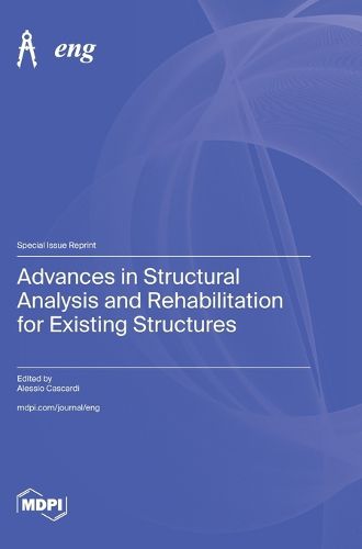 Cover image for Advances in Structural Analysis and Rehabilitation for Existing Structures