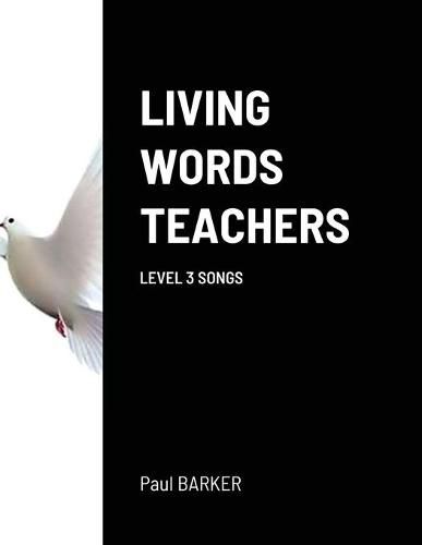 Cover image for Living Words Teachers Level 3 Songs