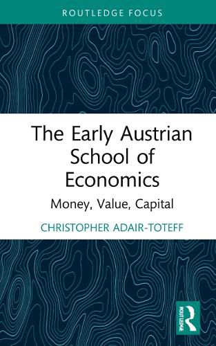 The Early Austrian School of Economics