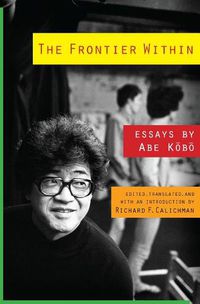 Cover image for The Frontier Within: Essays by Abe Kobo