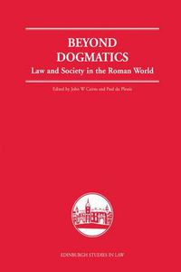 Cover image for Beyond Dogmatics: Law and Society in the Roman World