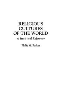 Cover image for Religious Cultures of the World: A Statistical Reference