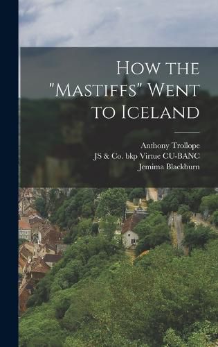 Cover image for How the "Mastiffs" Went to Iceland