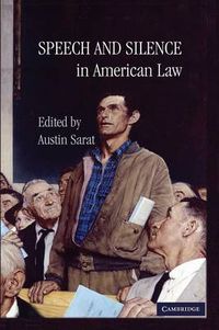 Cover image for Speech and Silence in American Law