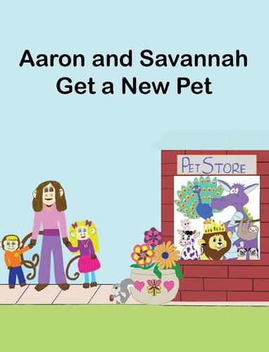 Cover image for Aaron and Savannah Get a New Pet