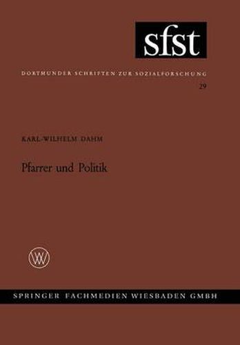 Pfarrer Und Politik: Soziale Position Und Politische Mentalitat Des Deutschen Evangelischen Pfarrerstandes Zwischen 1918 Und 1933