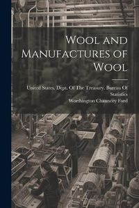 Cover image for Wool and Manufactures of Wool