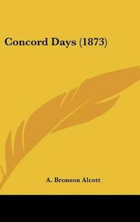 Cover image for Concord Days (1873)