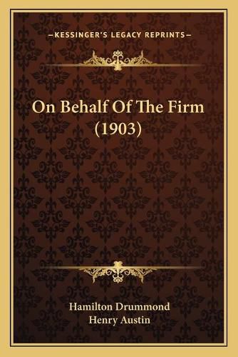 Cover image for On Behalf of the Firm (1903)